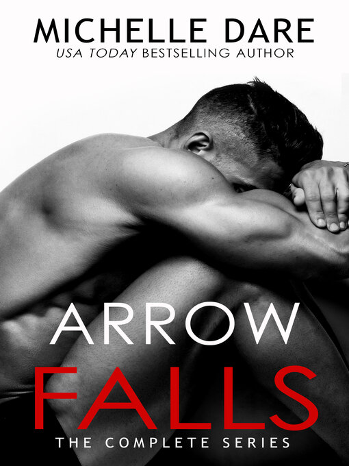 Title details for Arrow Falls: The Complete Series by Michelle Dare - Available